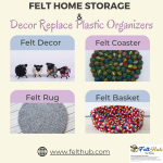“Replace Plastic with Handmade Felt Storage & Decor”